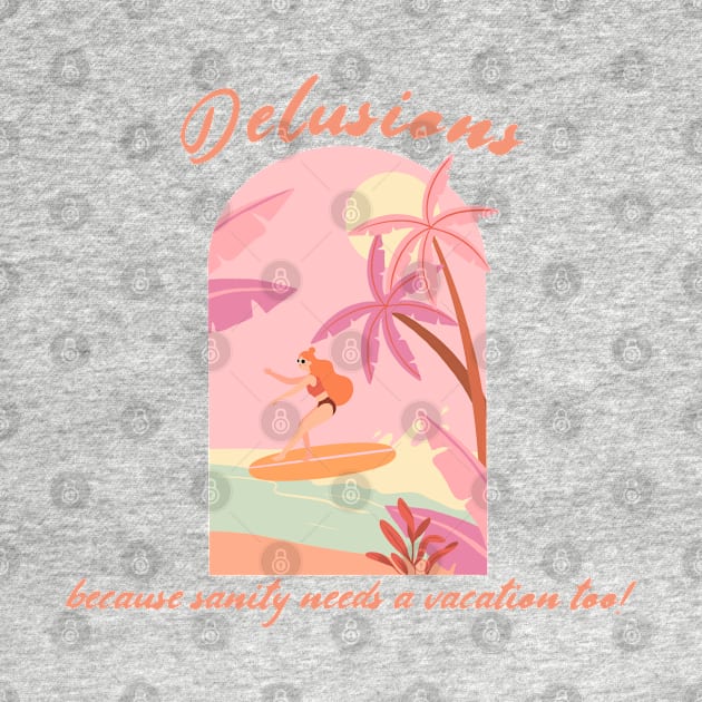 Delusions: because sanity needs a vacation too! by softprintables